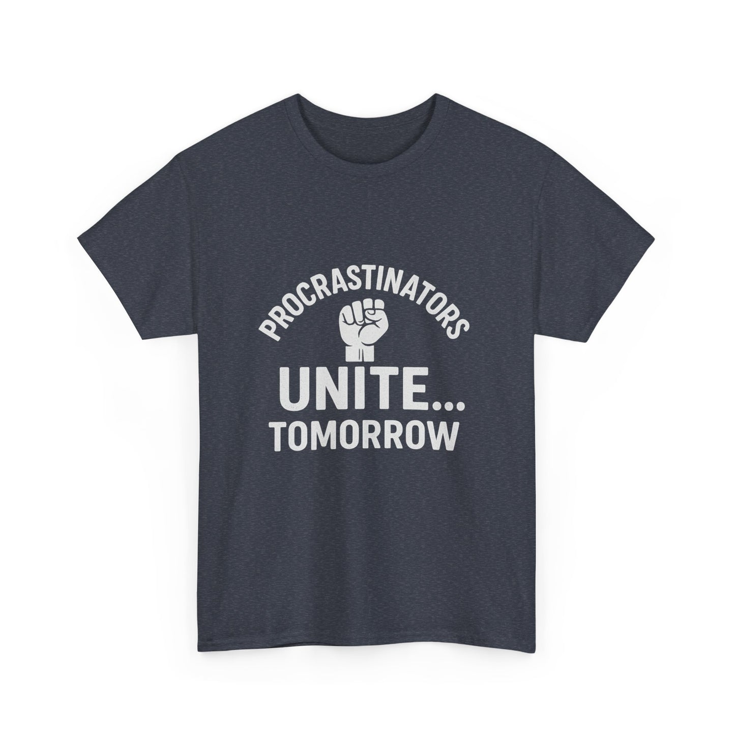 Procrastinators Unite… Tomorrow – Master of Delay Tee