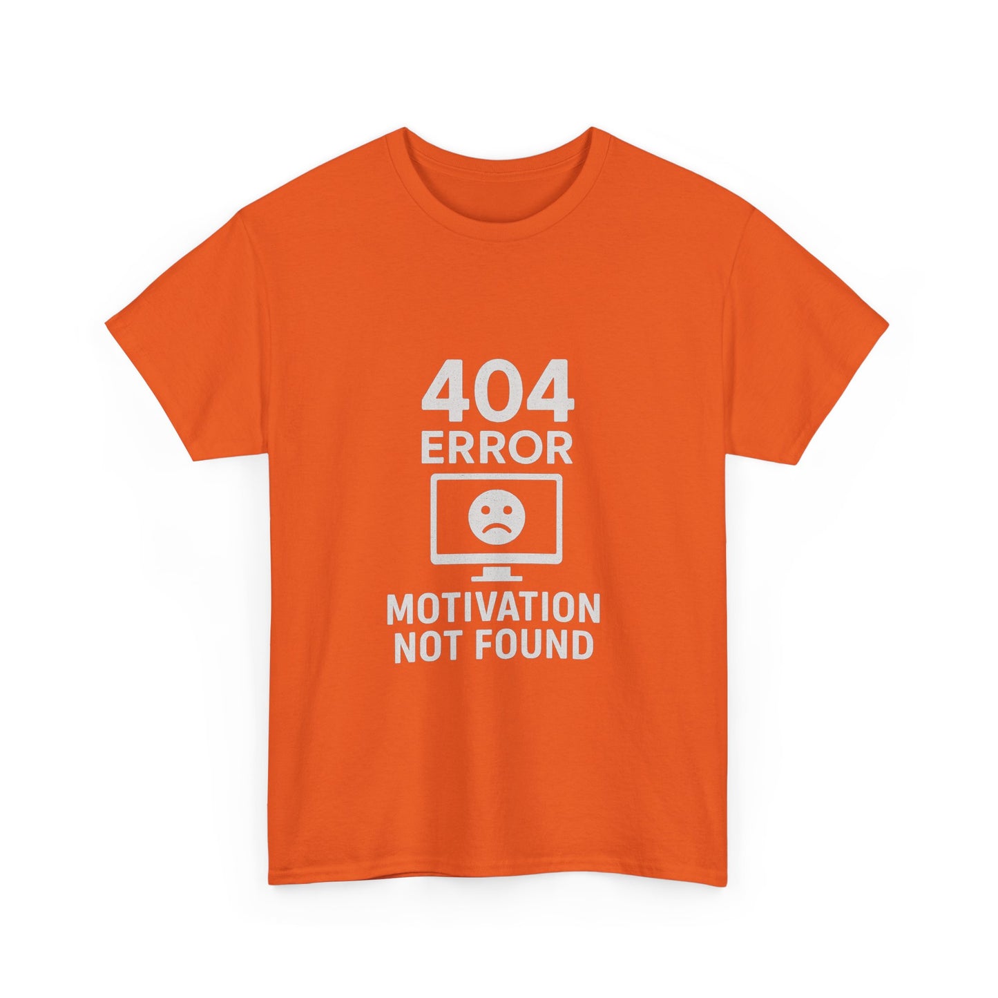 404 Error: Motivation Not Found – Techie Slacker Tee