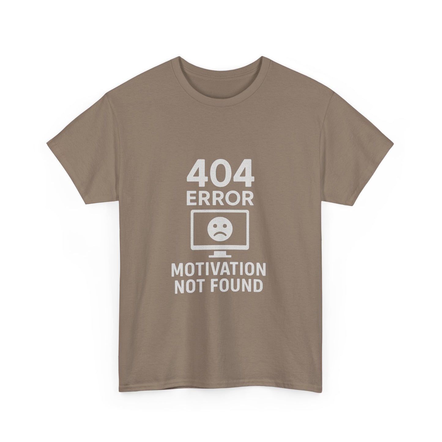404 Error: Motivation Not Found – Techie Slacker Tee