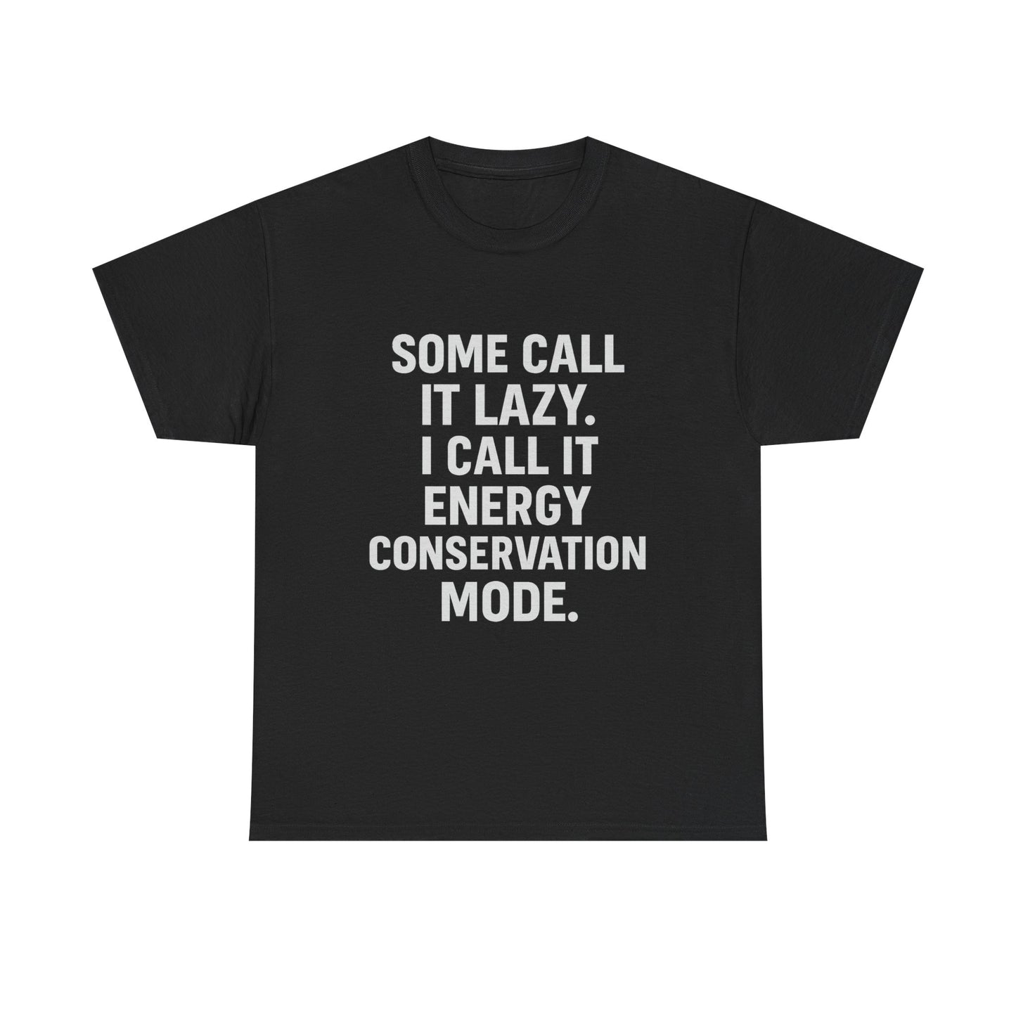 Energy Conservation Mode – The Eco-Friendly Laziness Tee