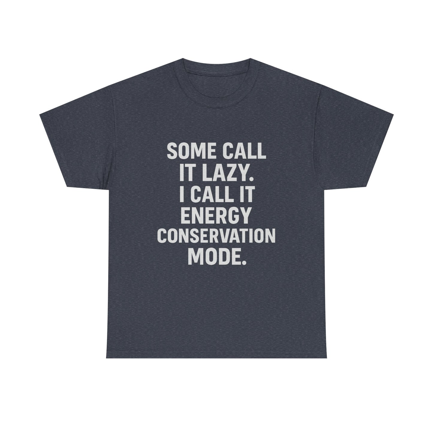 Energy Conservation Mode – The Eco-Friendly Laziness Tee