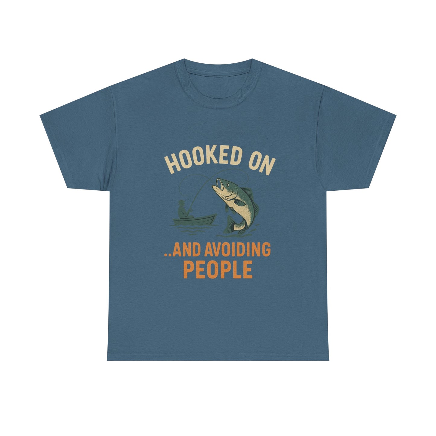 Hooked on Fishing & Avoiding People – Social Skills Not Included Tee