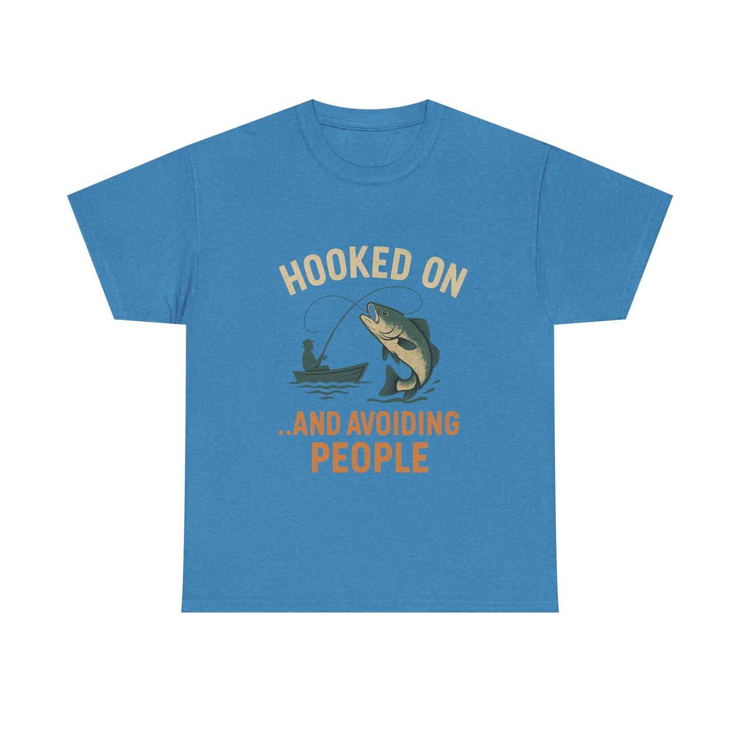 Hooked on Fishing & Avoiding People – Social Skills Not Included Tee