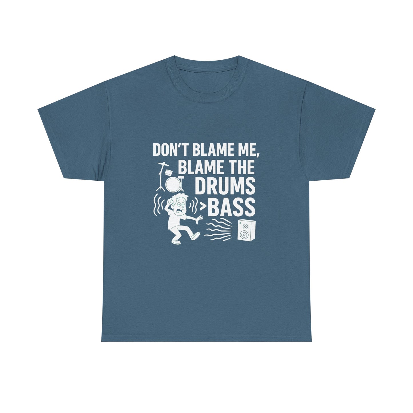 Don’t Blame Me, Blame Drums > Bass – Chaos by Rhythm Tee