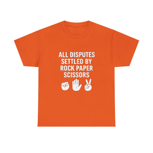 All Disputes Settled by Rock, Paper, Scissors – Decision Maker Tee