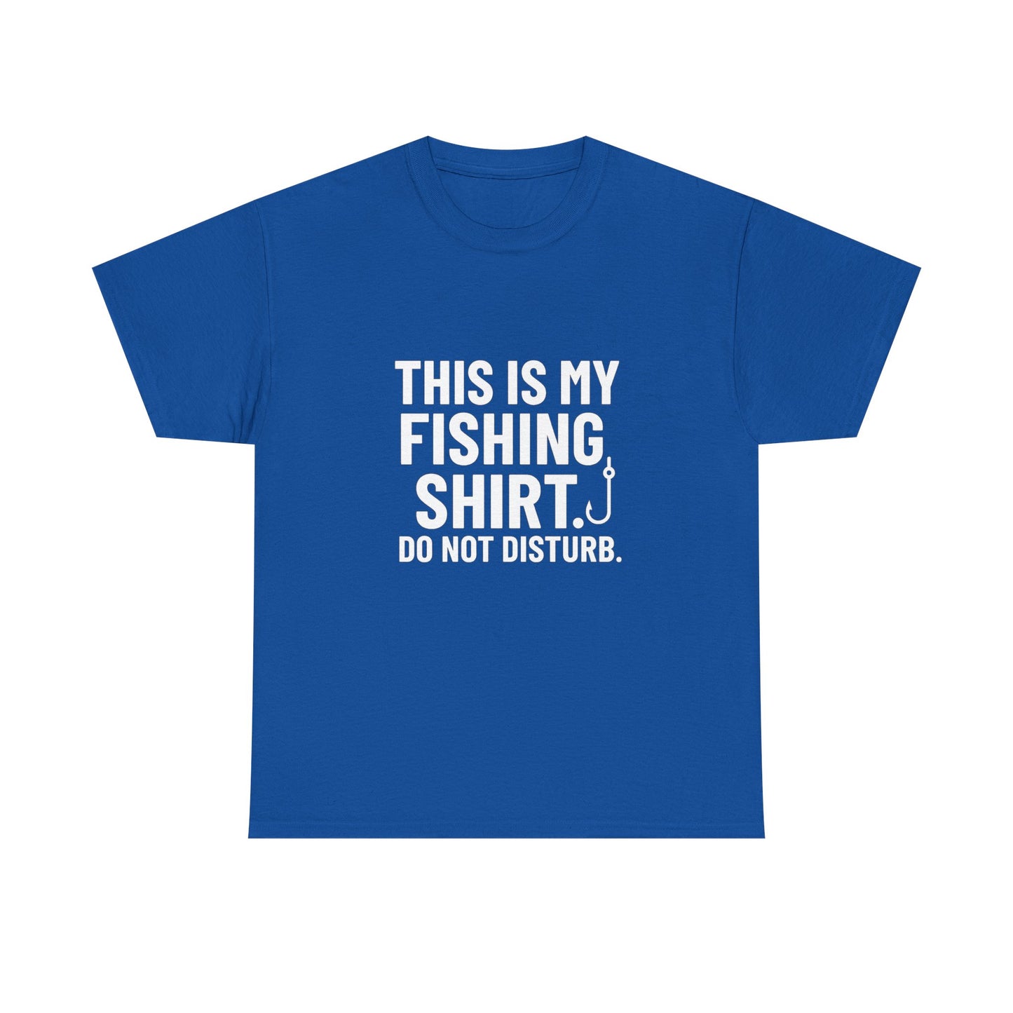 This Is My Fishing Shirt. Do Not Disturb – Silent Cast Tee