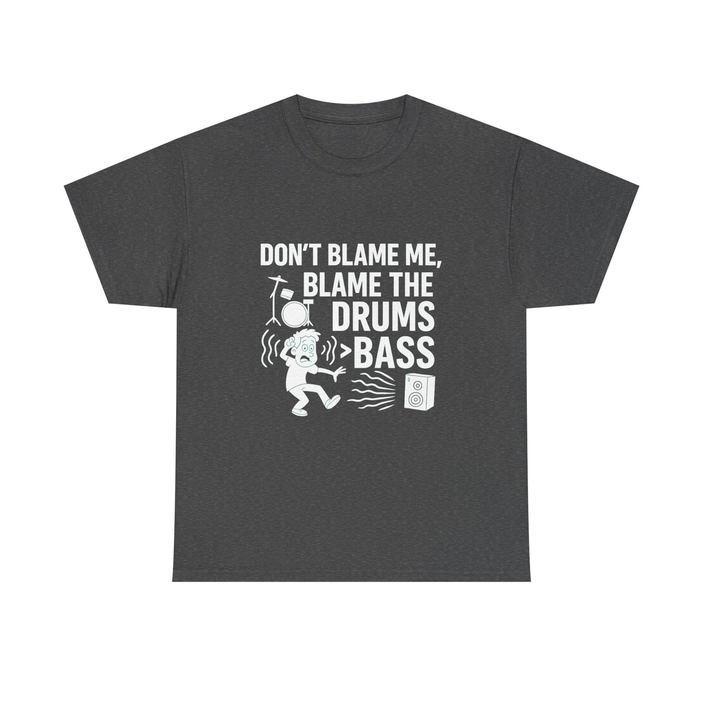 Don’t Blame Me, Blame Drums > Bass – Chaos by Rhythm Tee