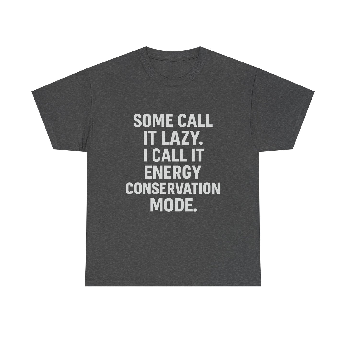 Energy Conservation Mode – The Eco-Friendly Laziness Tee
