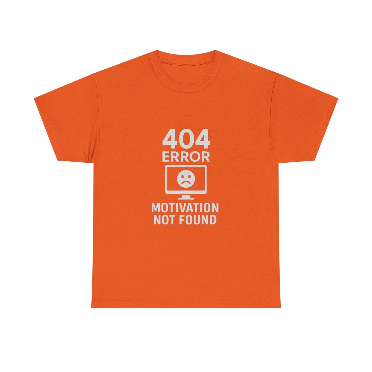 404 Error: Motivation Not Found – Techie Slacker Tee