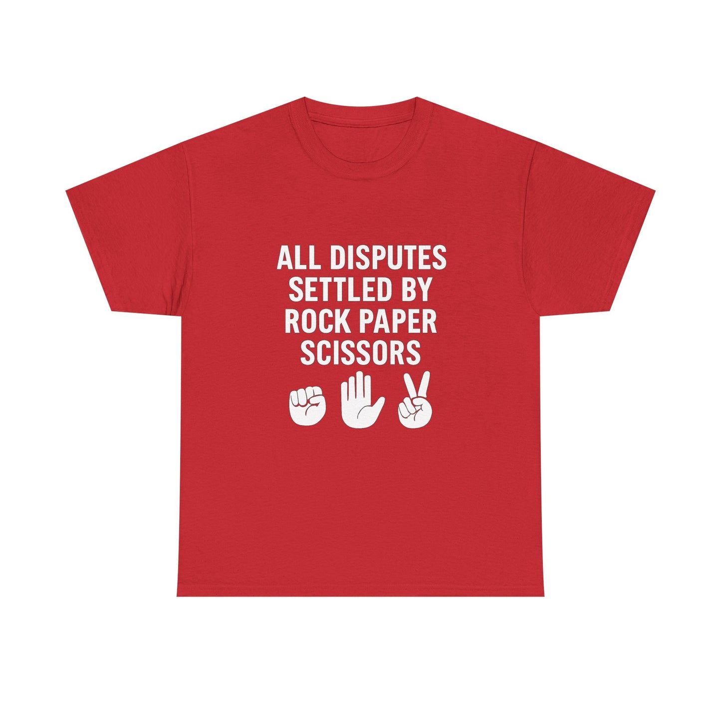 All Disputes Settled by Rock, Paper, Scissors – Decision Maker Tee