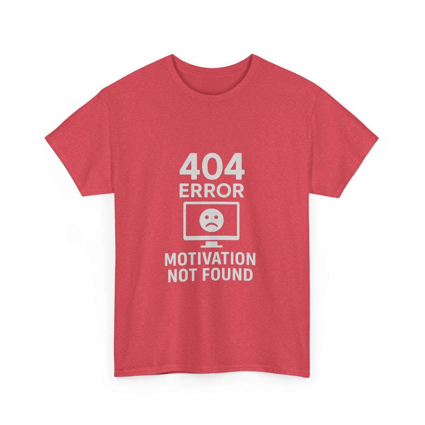 404 Error: Motivation Not Found – Techie Slacker Tee