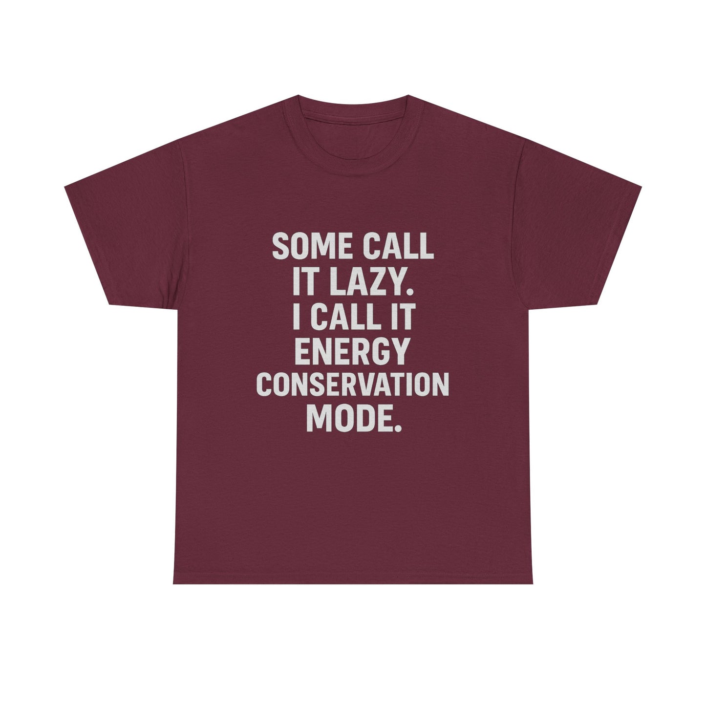 Energy Conservation Mode – The Eco-Friendly Laziness Tee