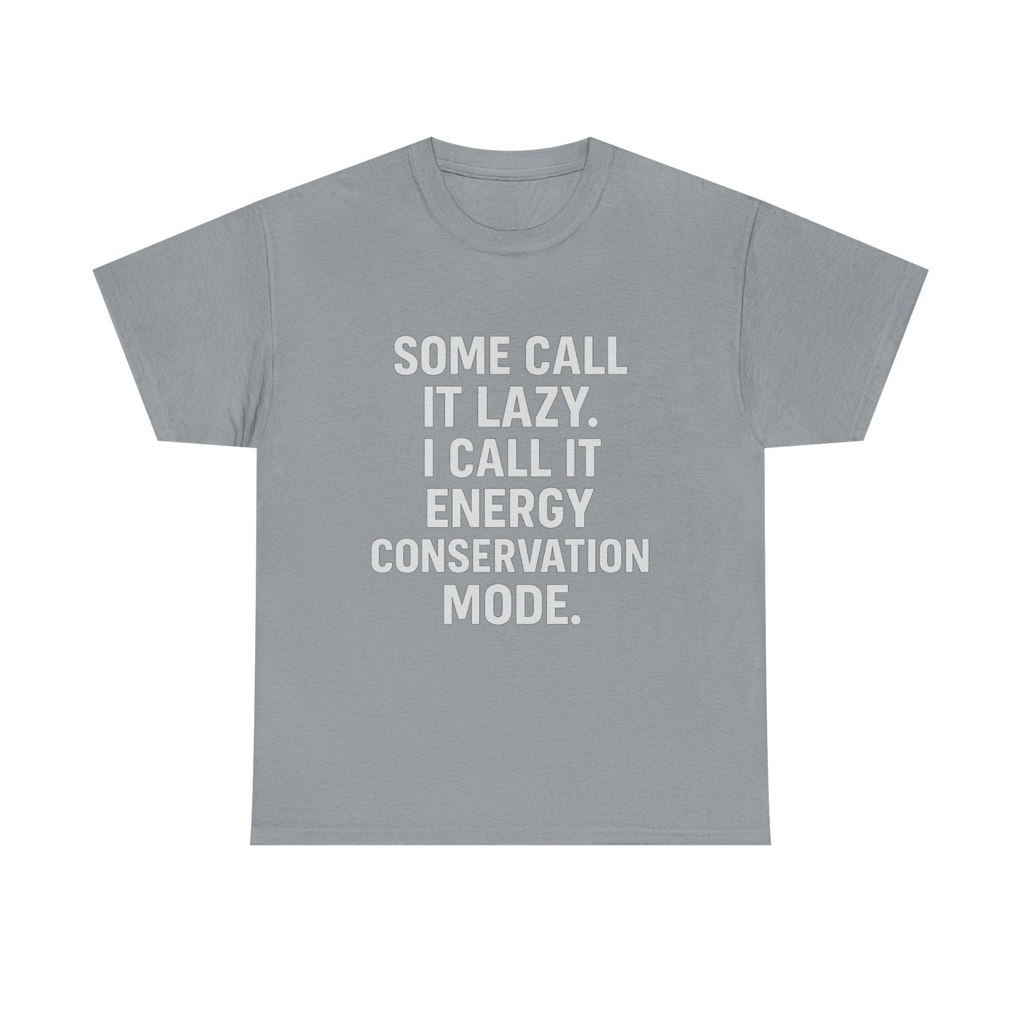 Energy Conservation Mode – The Eco-Friendly Laziness Tee