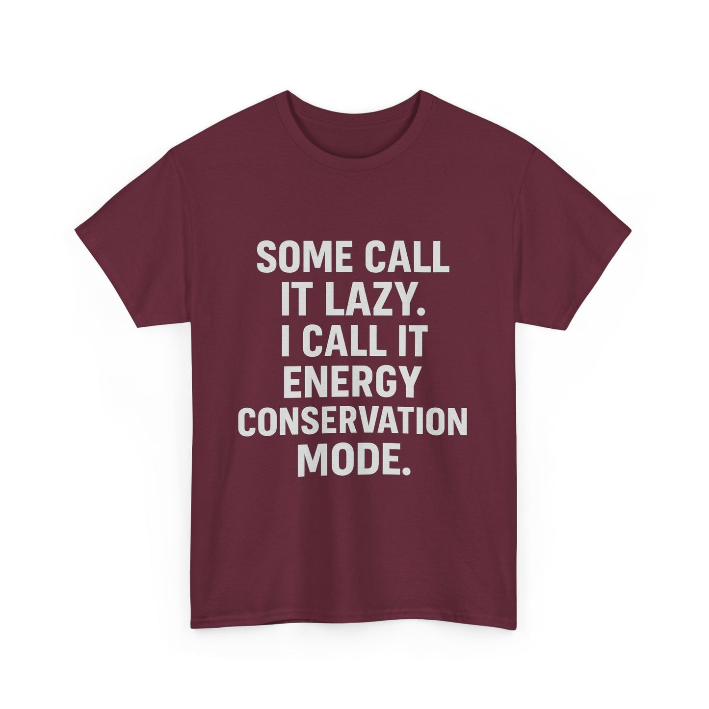 Energy Conservation Mode – The Eco-Friendly Laziness Tee