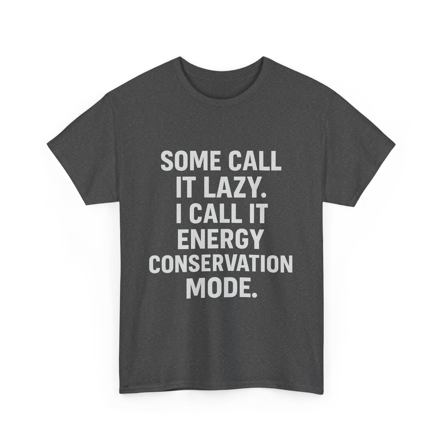 Energy Conservation Mode – The Eco-Friendly Laziness Tee