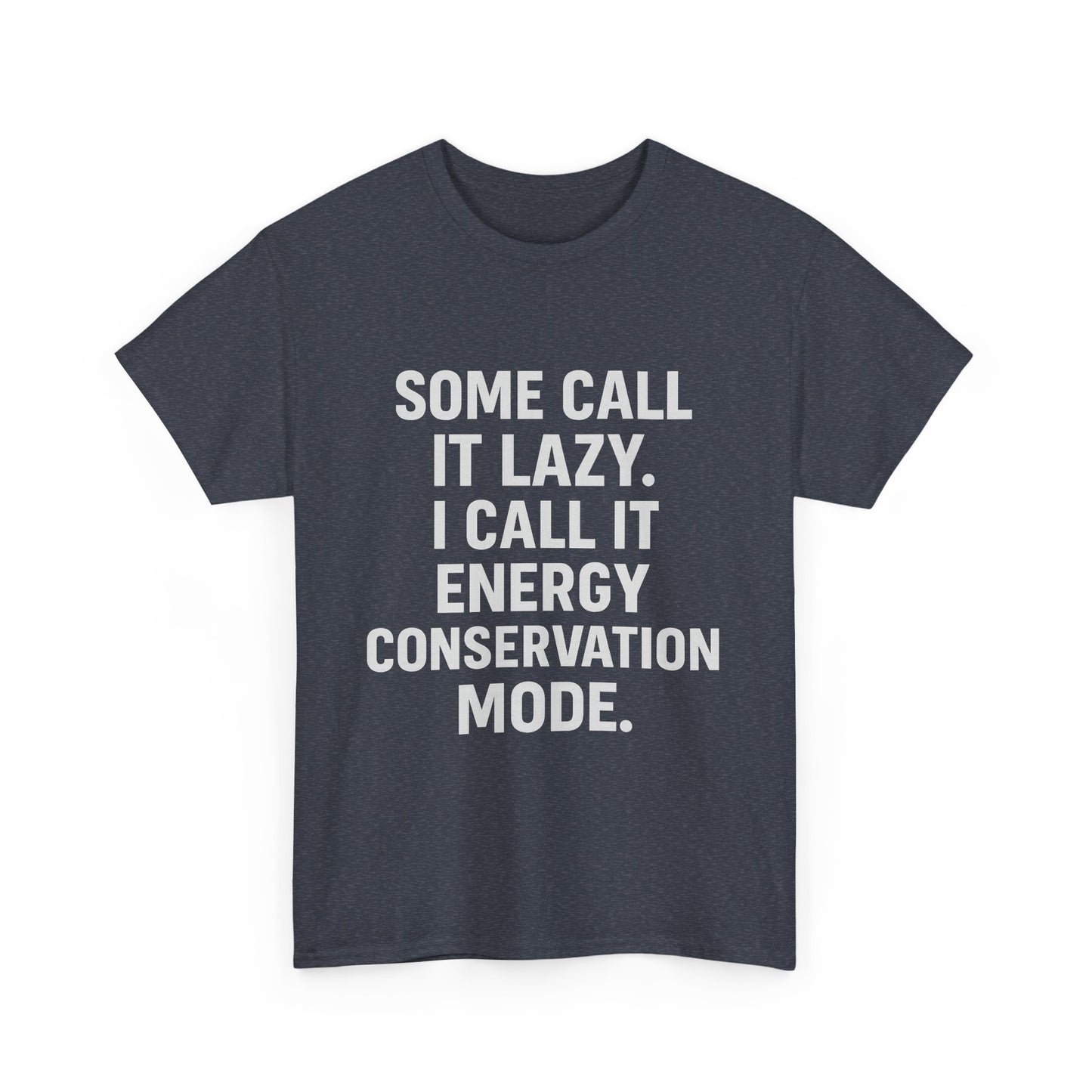 Energy Conservation Mode – The Eco-Friendly Laziness Tee