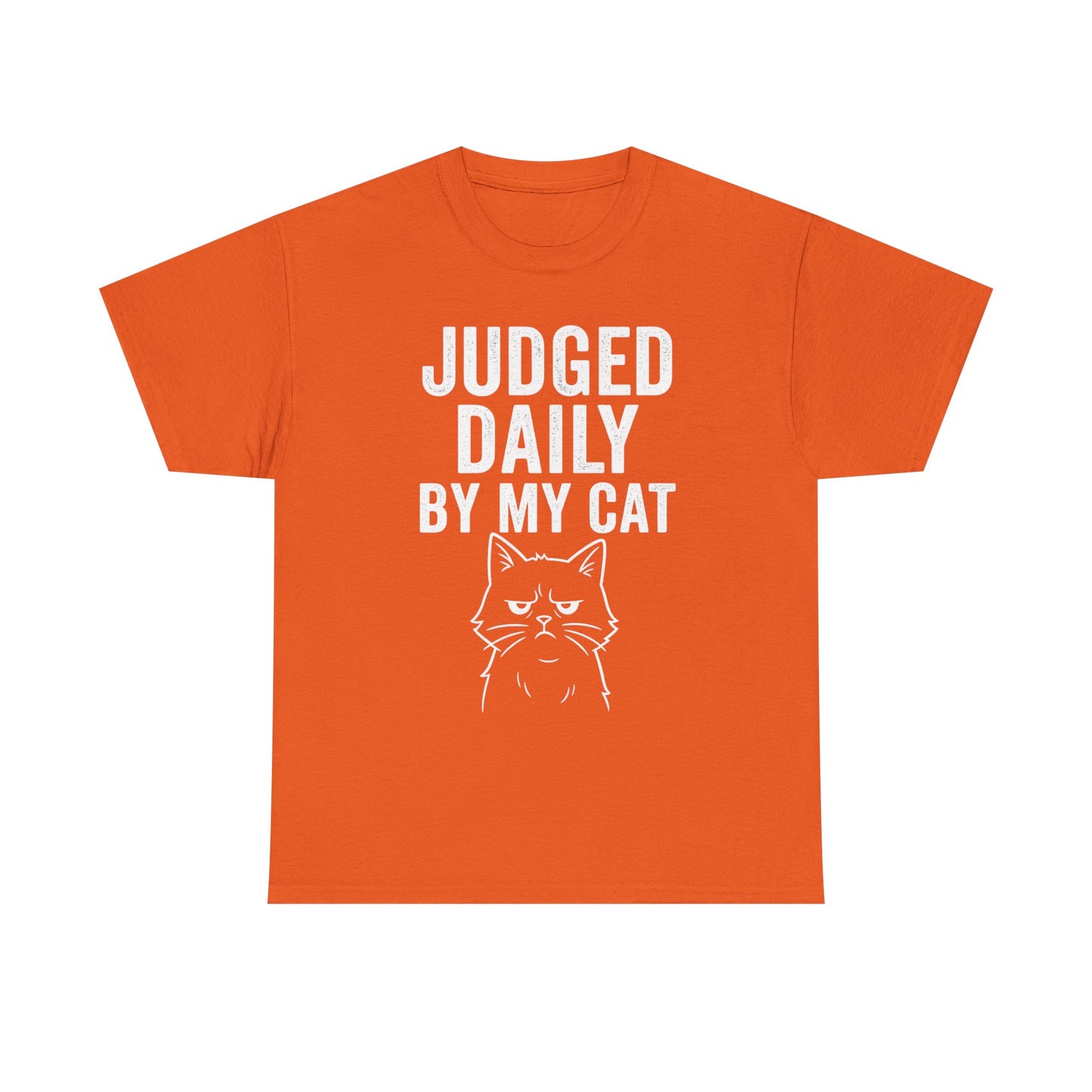 Judged Daily by My Cat – Passive Aggressive Pet Tee