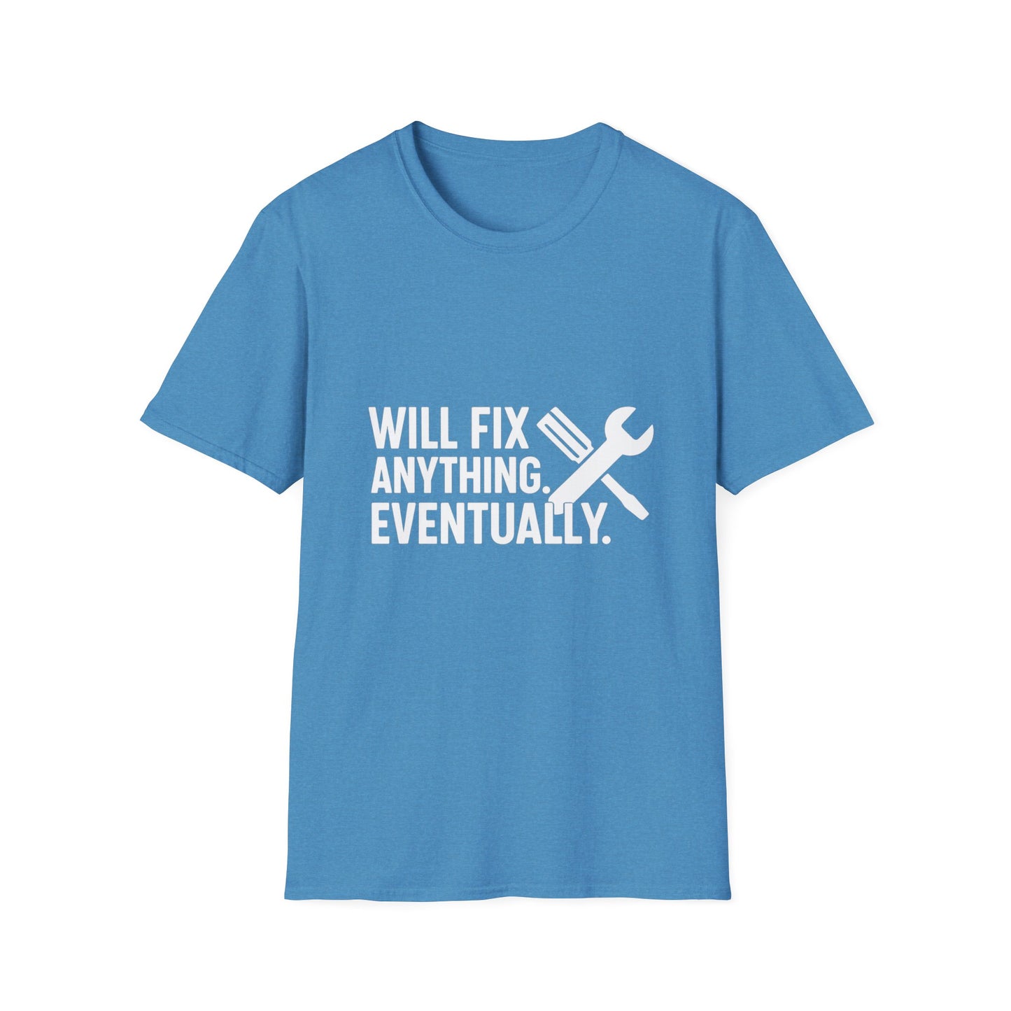 Will Fix Anything. Eventually. – Long-Term Project Tee