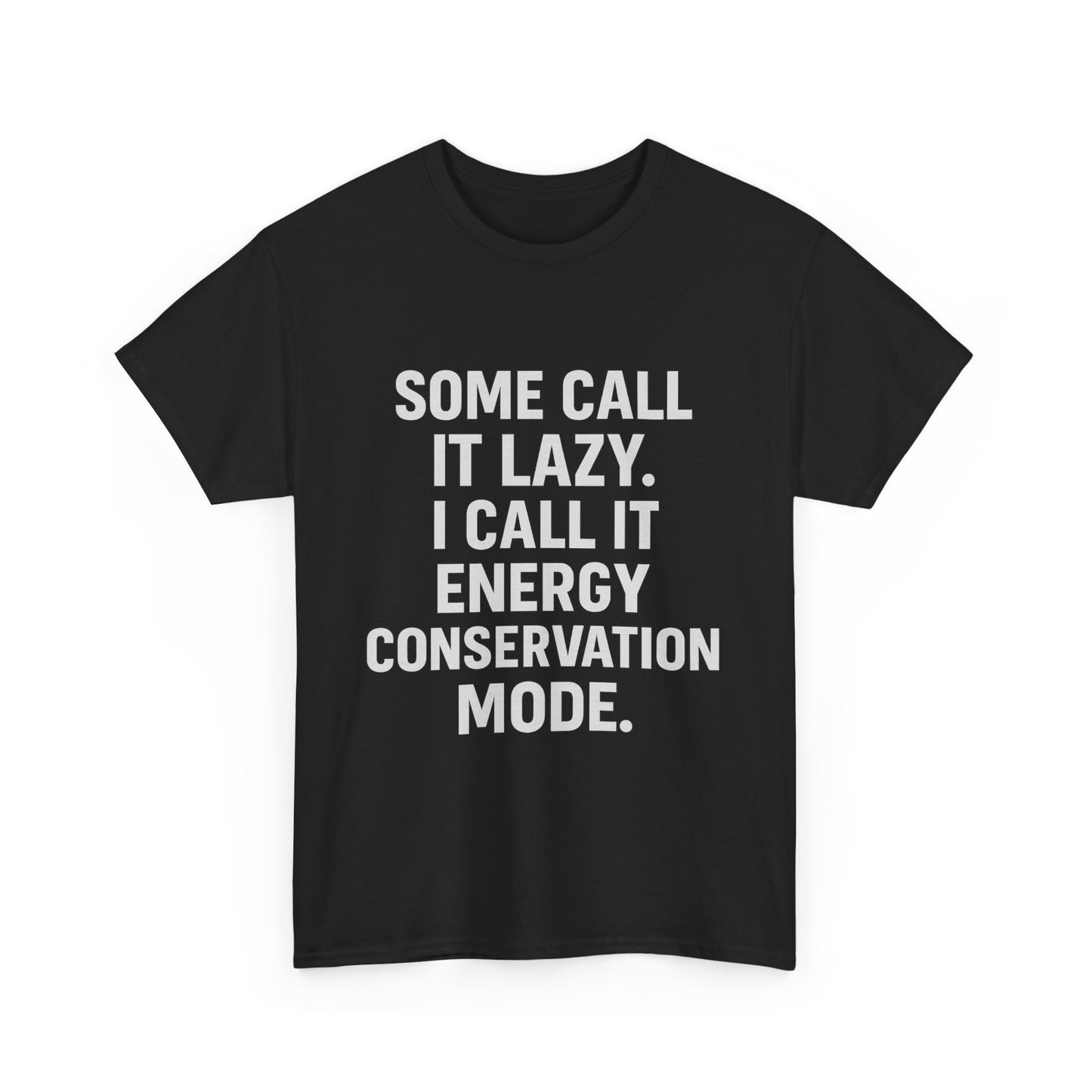 Energy Conservation Mode – The Eco-Friendly Laziness Tee