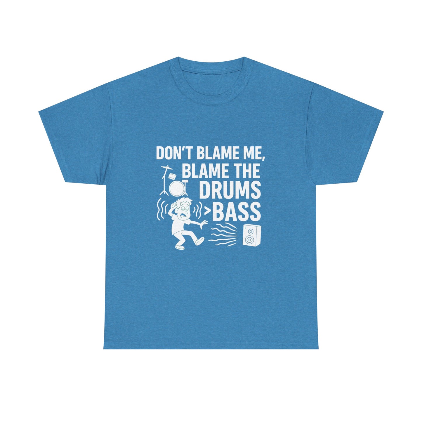 Don’t Blame Me, Blame Drums > Bass – Chaos by Rhythm Tee