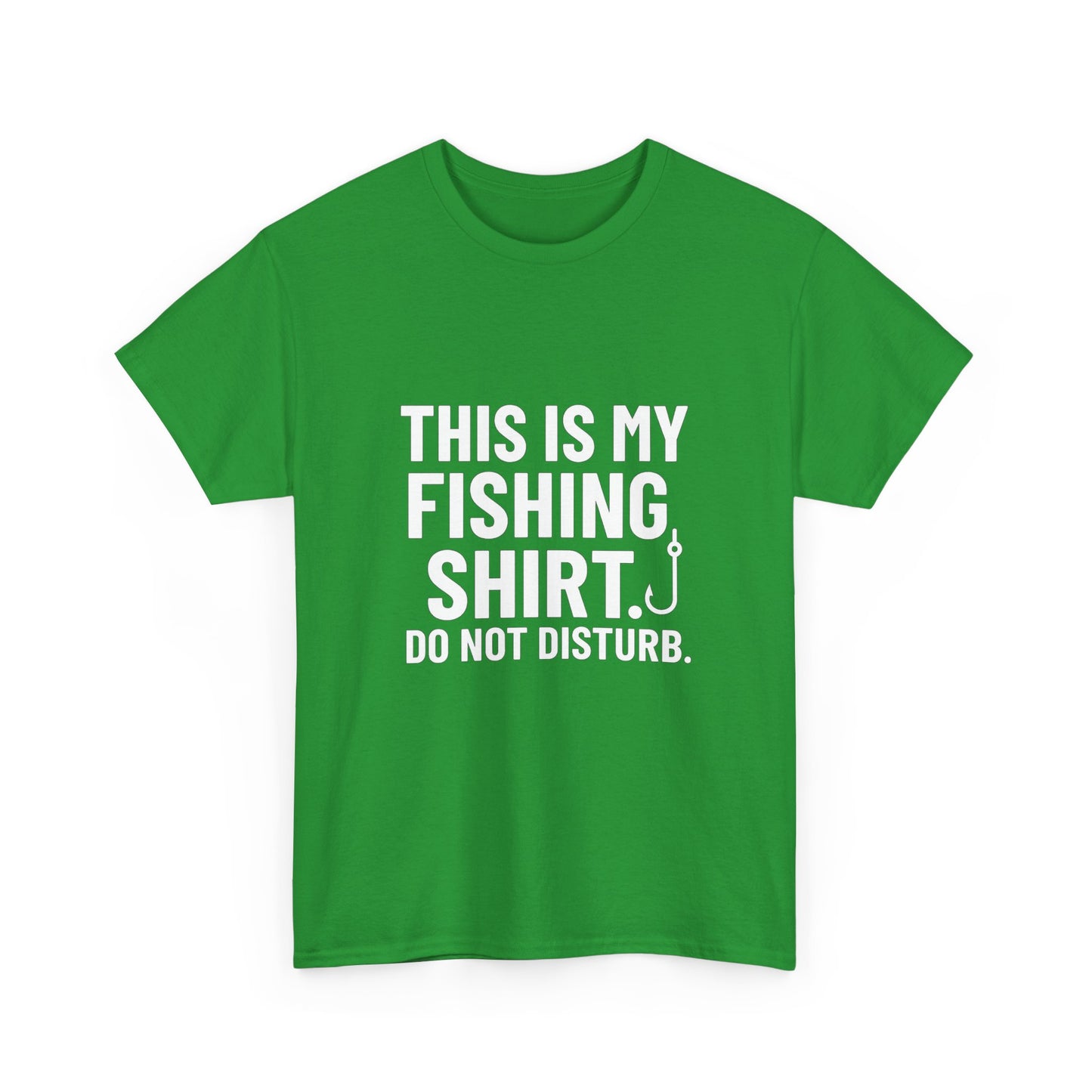This Is My Fishing Shirt. Do Not Disturb – Silent Cast Tee