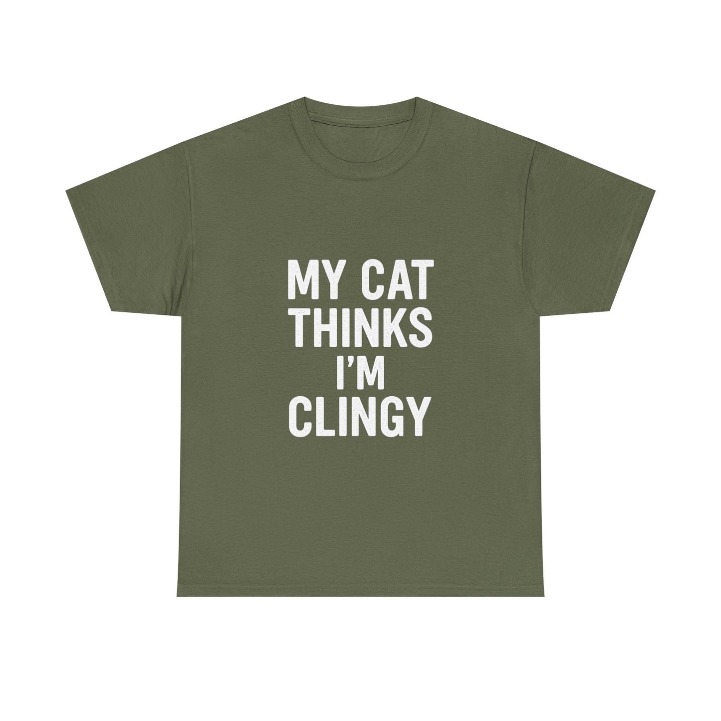My Cat Thinks I’m Clingy – Codependent Companion Tee