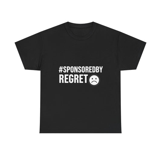 #SponsoredByRegret – Influenced and Unhinged Tee