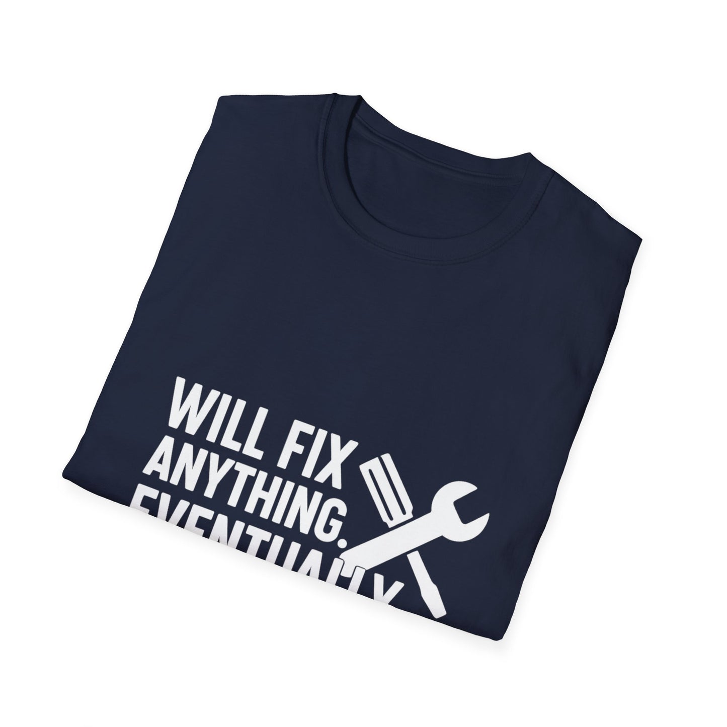 Will Fix Anything. Eventually. – Long-Term Project Tee