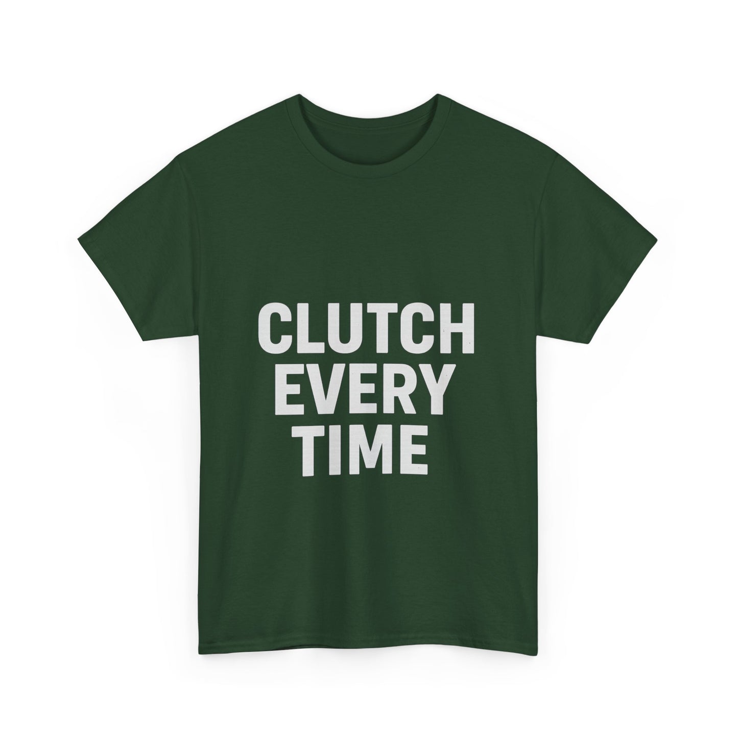 Clutch Every Time – Game-Time Legend Tee