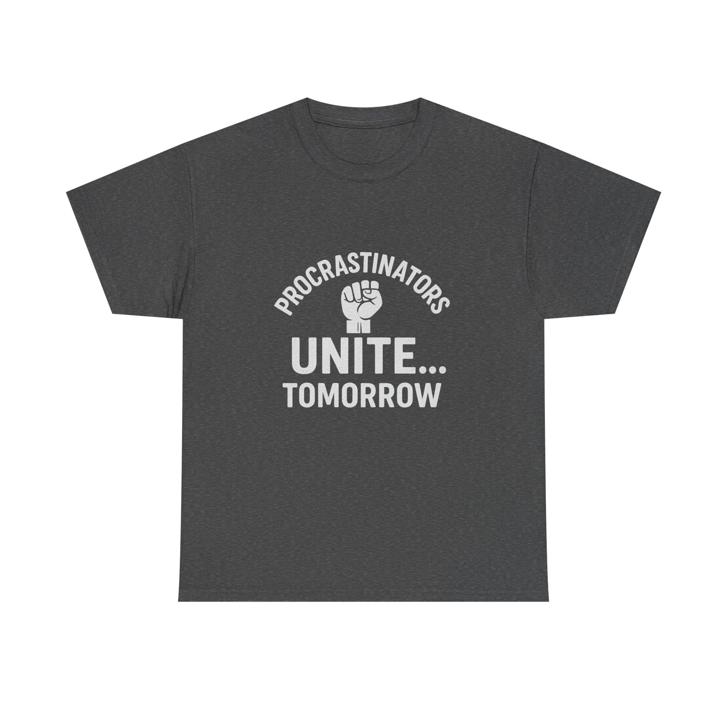 Procrastinators Unite… Tomorrow – Master of Delay Tee