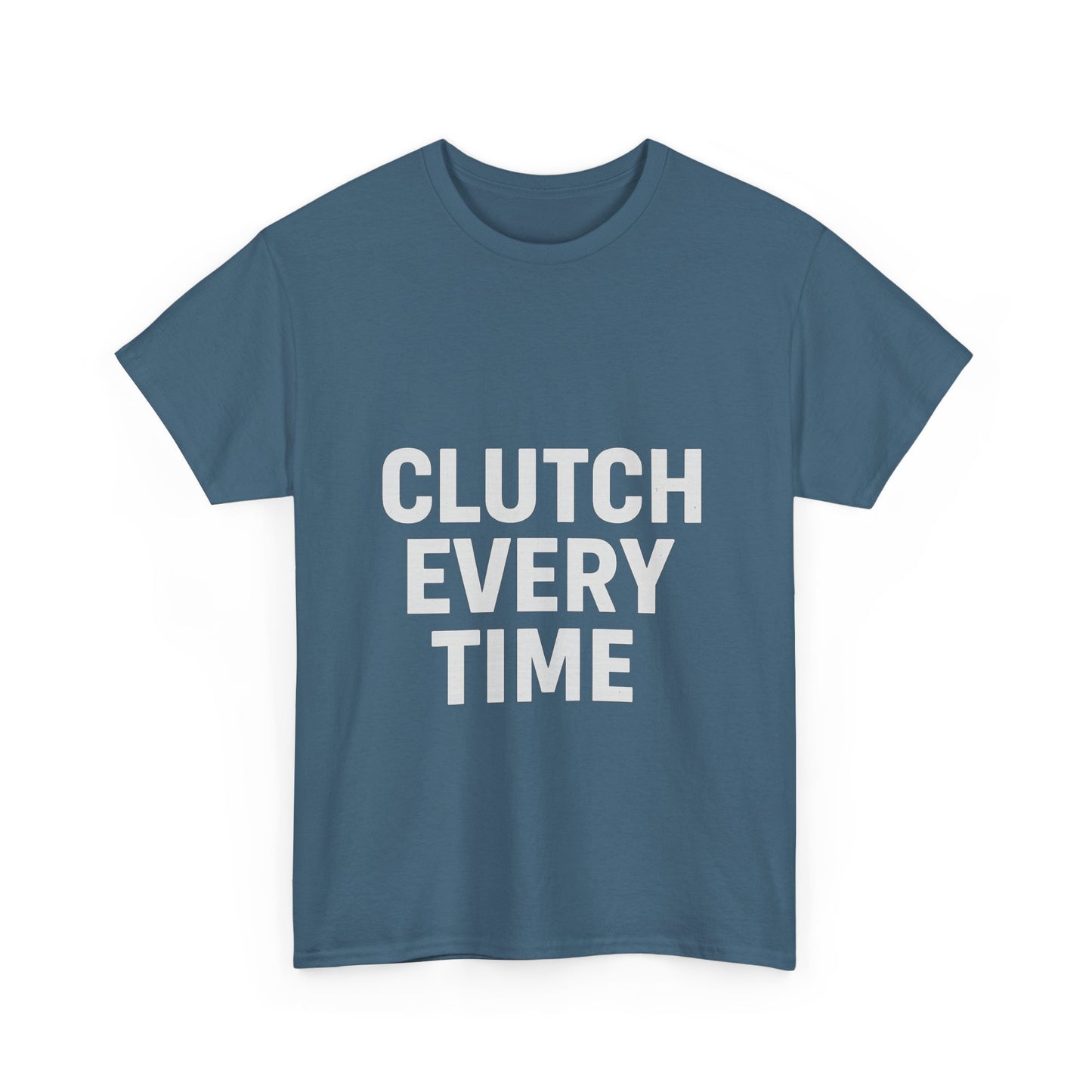 Clutch Every Time – Game-Time Legend Tee