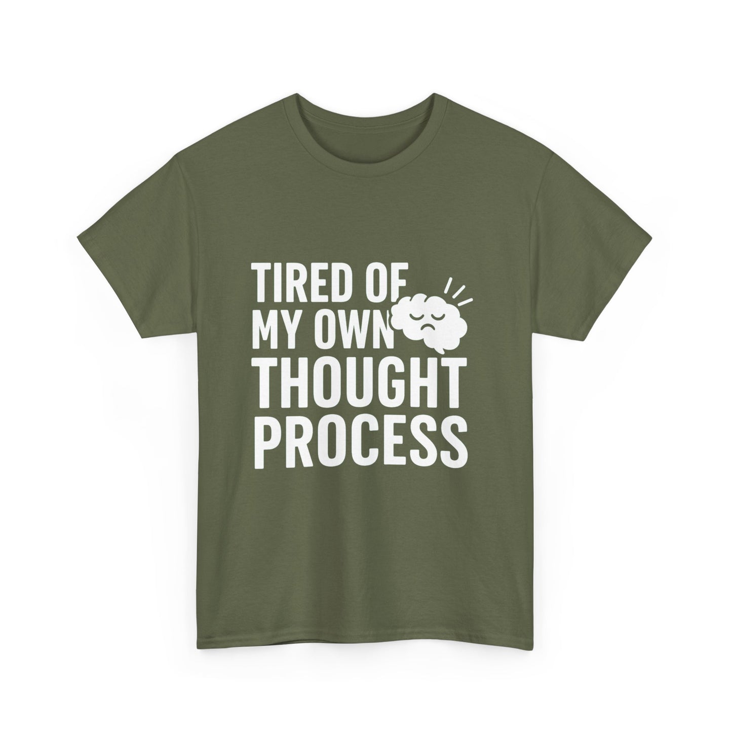 Tired of My Own Thought Process – Existential Eye-Roll Tee
