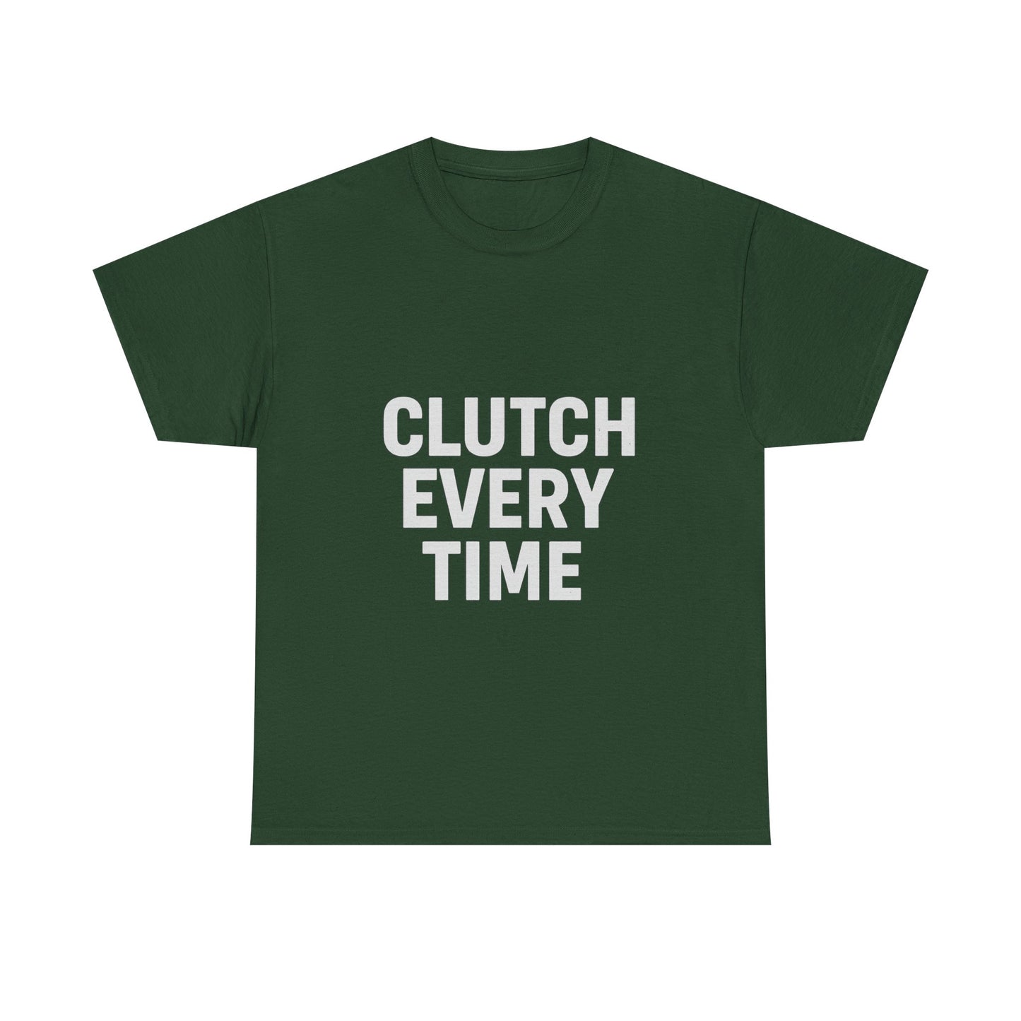 Clutch Every Time – Game-Time Legend Tee