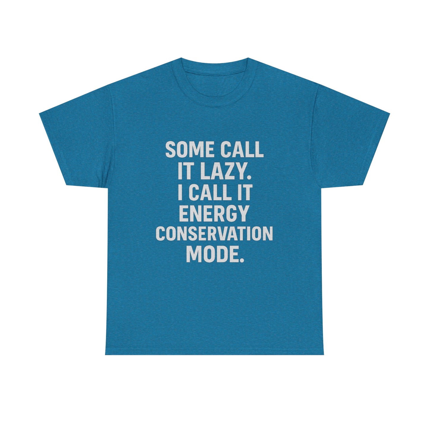 Energy Conservation Mode – The Eco-Friendly Laziness Tee