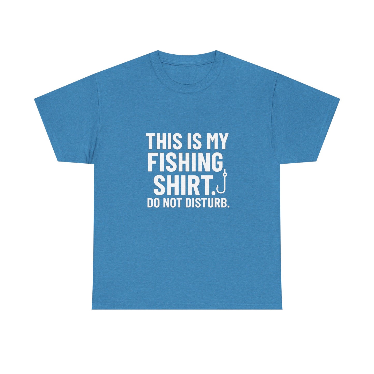 This Is My Fishing Shirt. Do Not Disturb – Silent Cast Tee