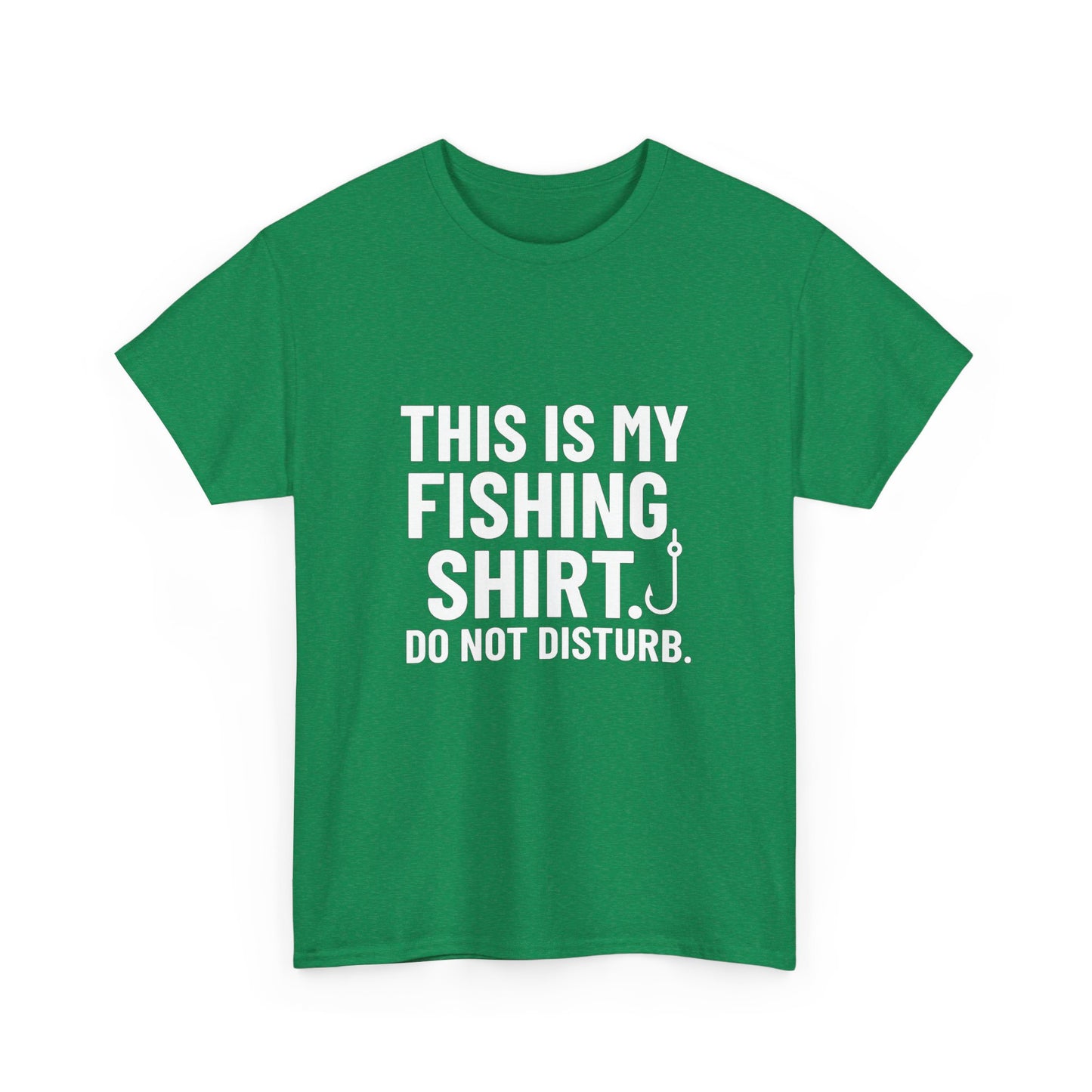 This Is My Fishing Shirt. Do Not Disturb – Silent Cast Tee