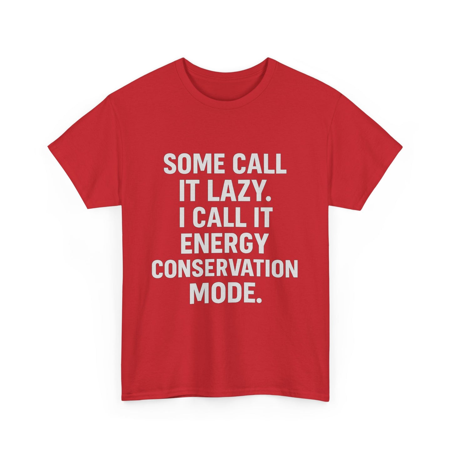 Energy Conservation Mode – The Eco-Friendly Laziness Tee