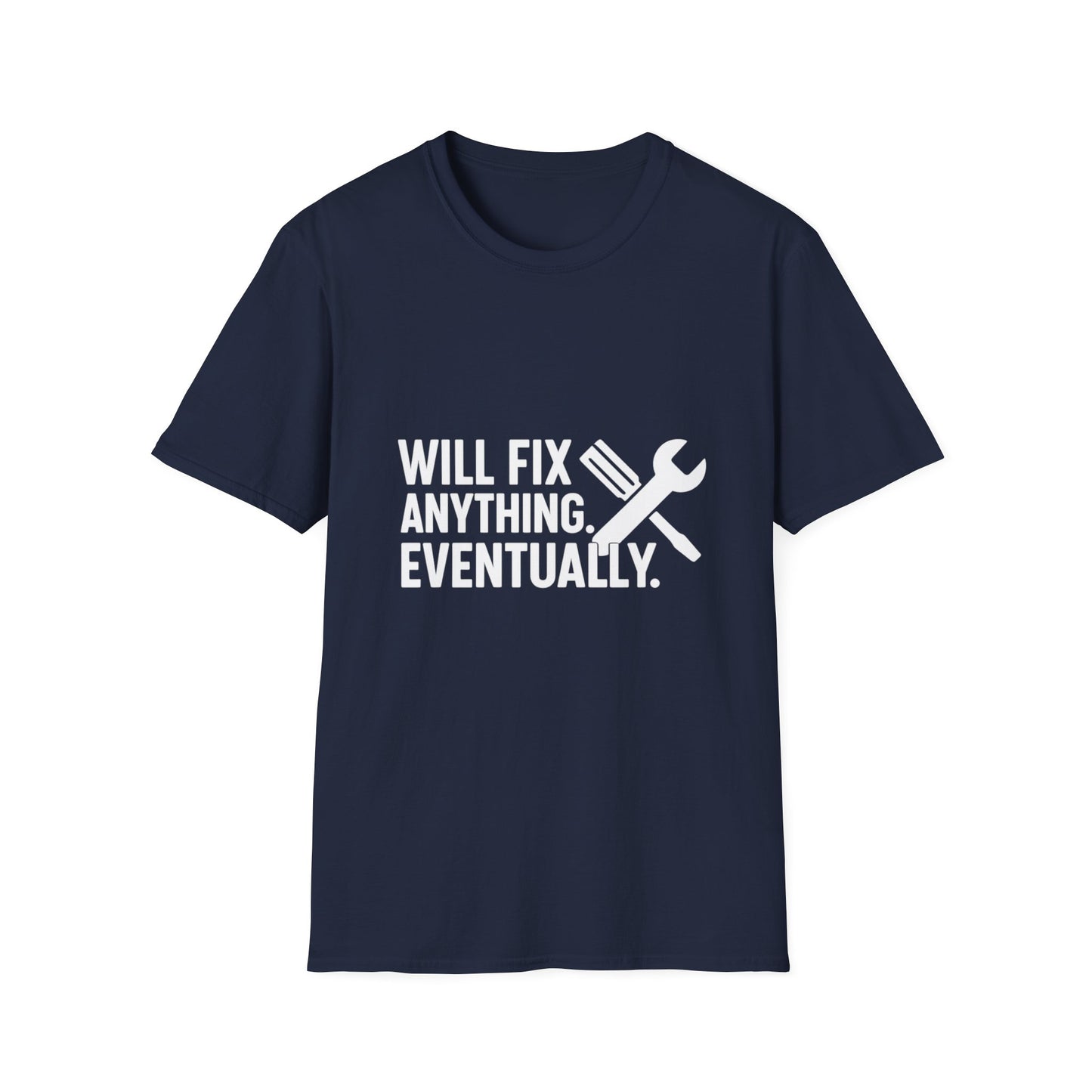 Will Fix Anything. Eventually. – Long-Term Project Tee