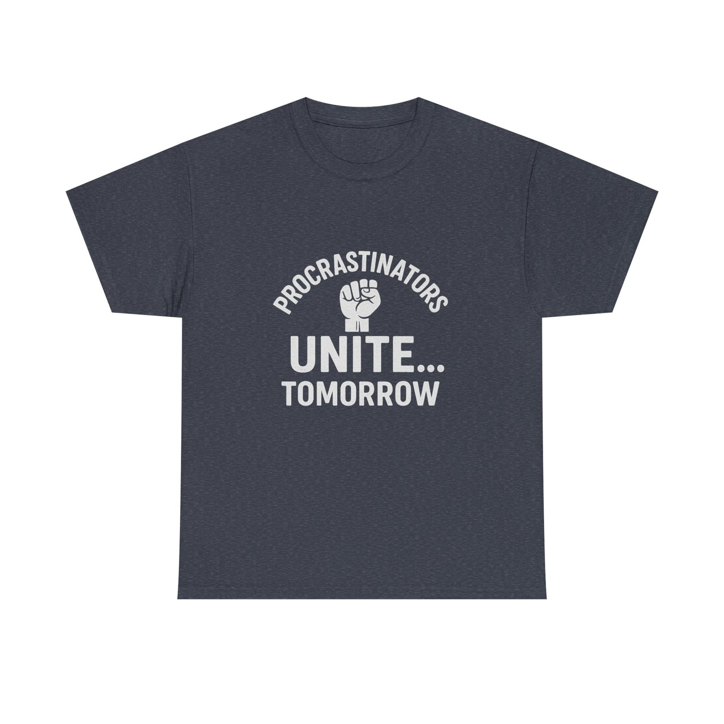 Procrastinators Unite… Tomorrow – Master of Delay Tee
