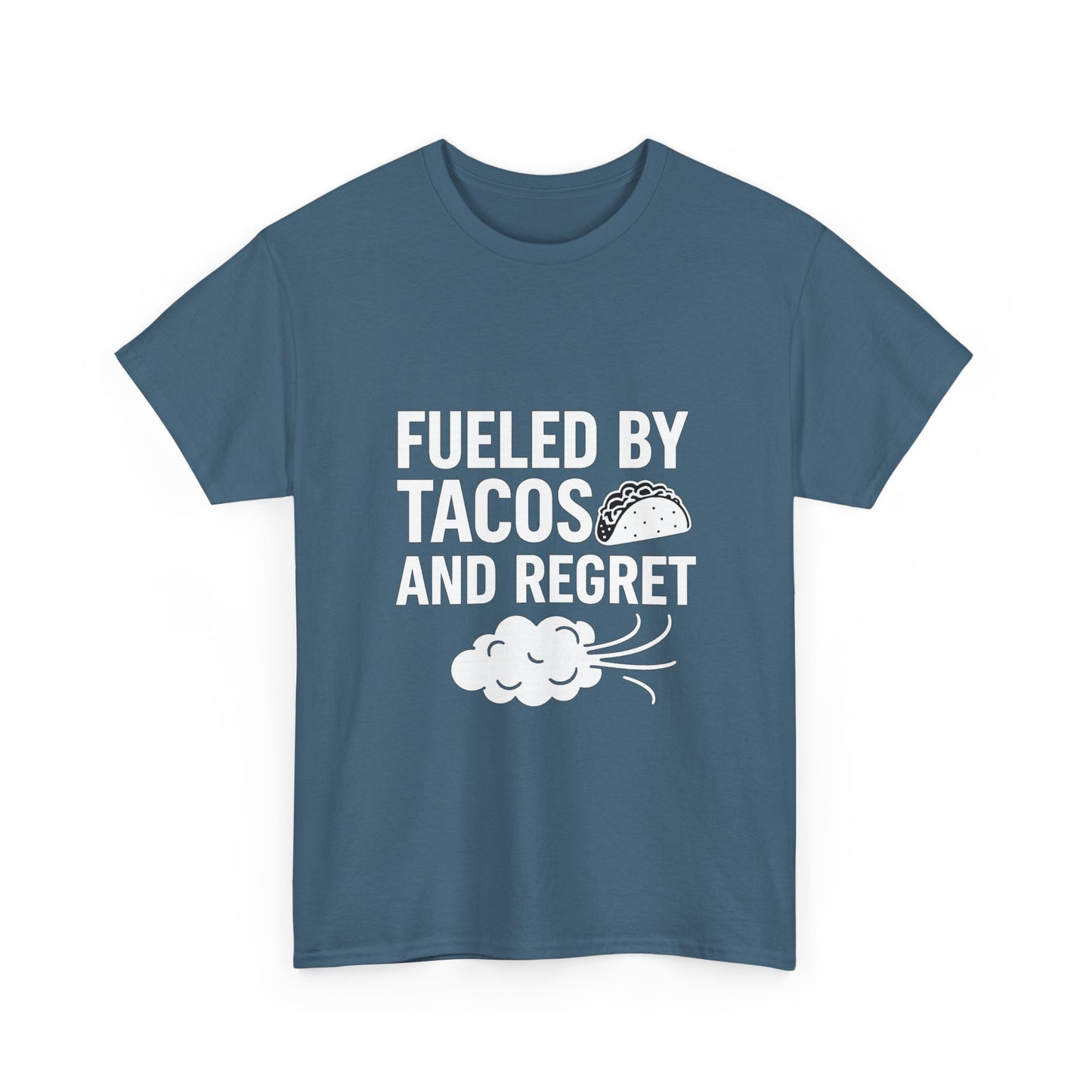 Fueled by Tacos and Regret – Spicy Life Decisions Tee