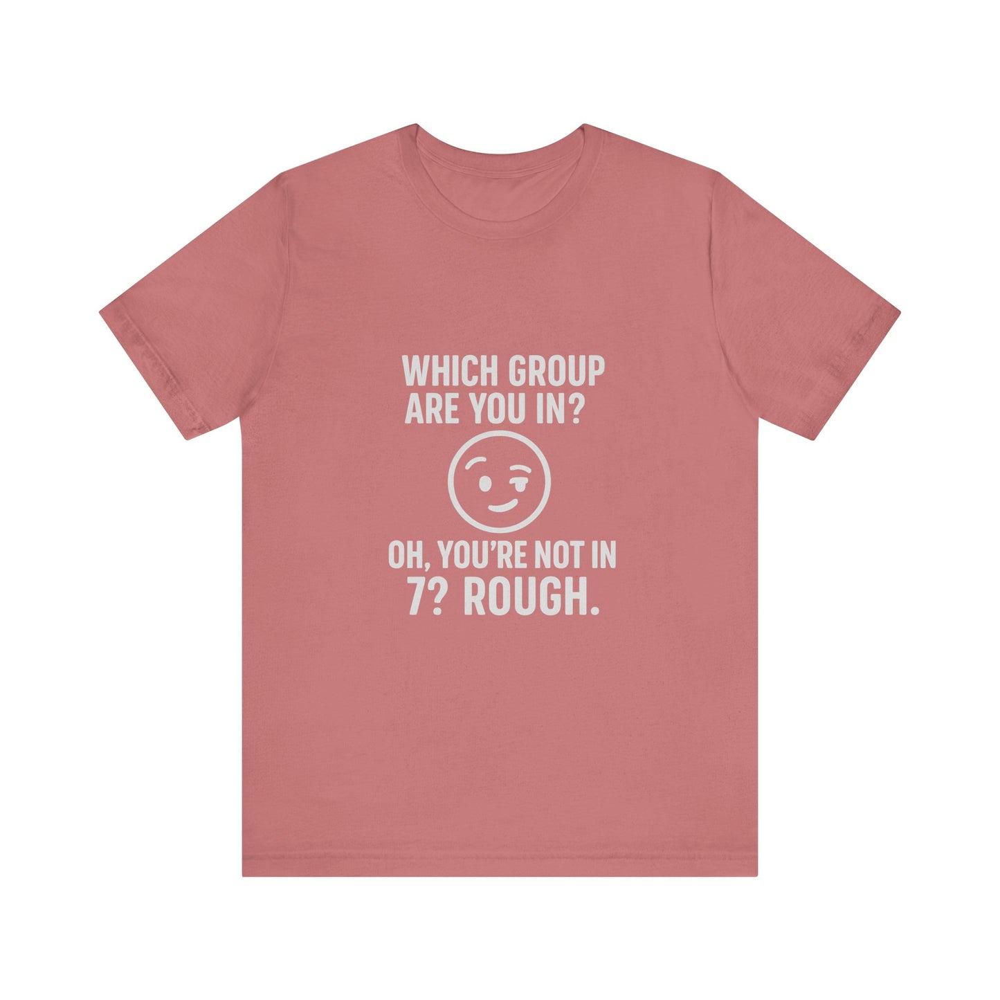 Humorous Unisex Tee - 'Which Group Are You In?' Short Sleeve Shirt
