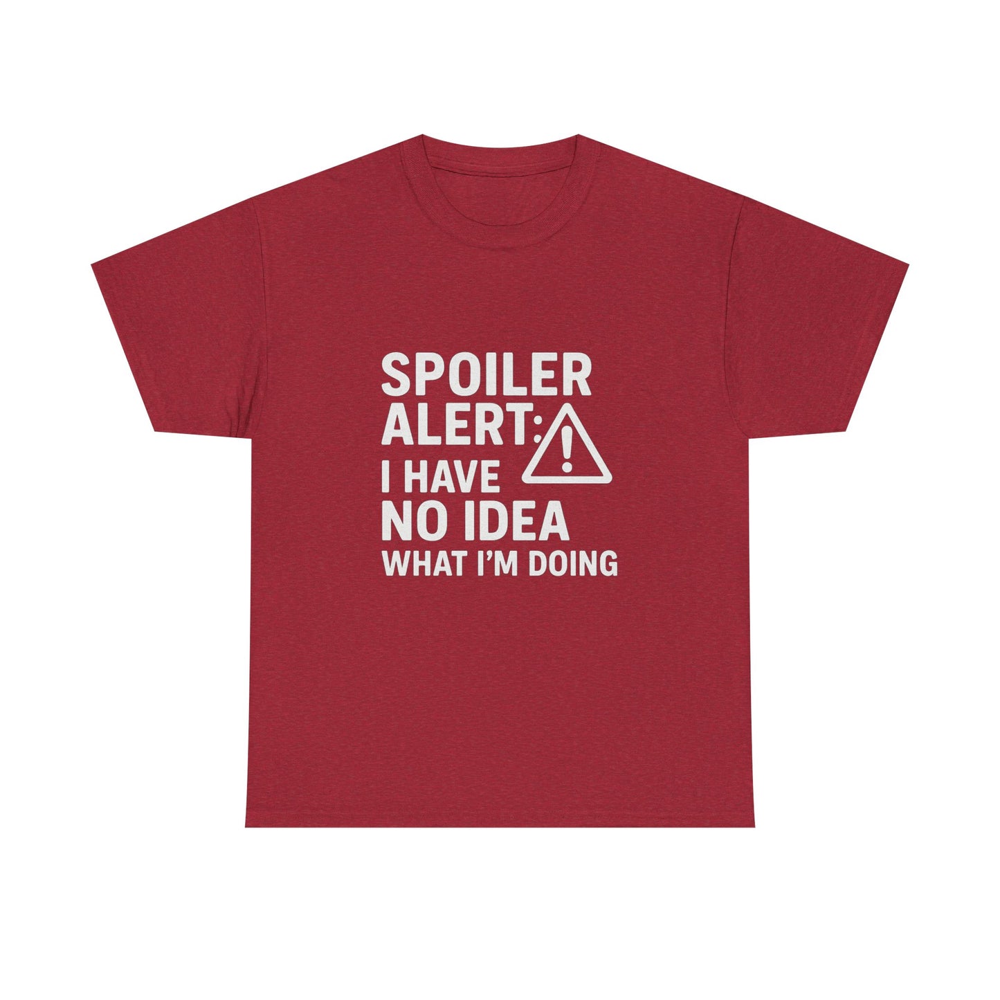 Spoiler Alert: I Have No Idea What I’m Doing – Chaos in Progress Tee