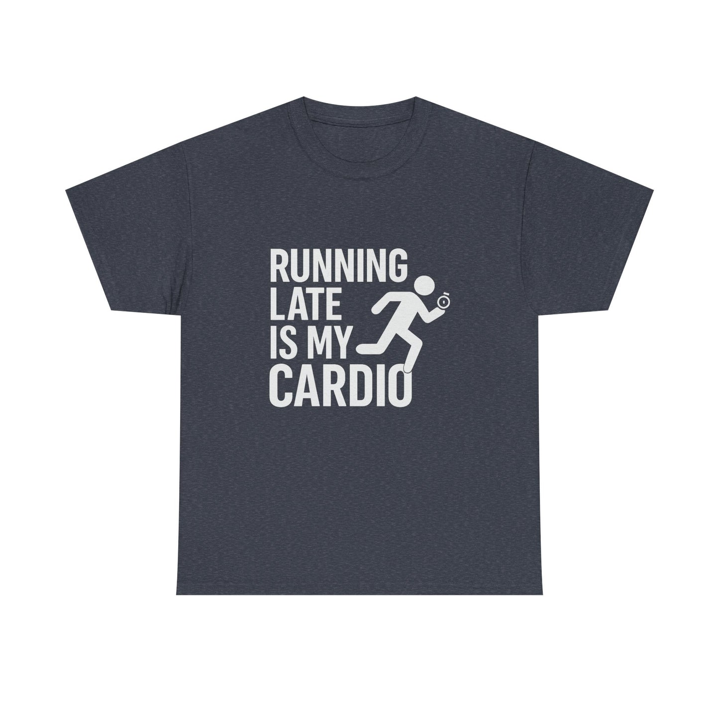 Running Late Is My Cardio – Chaos-Powered Fitness Tee