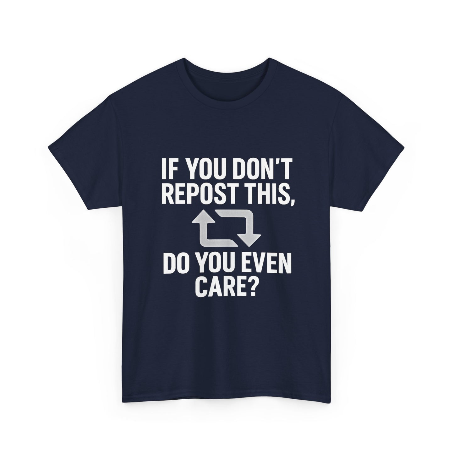 If You Don’t Repost This, Do You Even Care? – Guilt Trip Tee