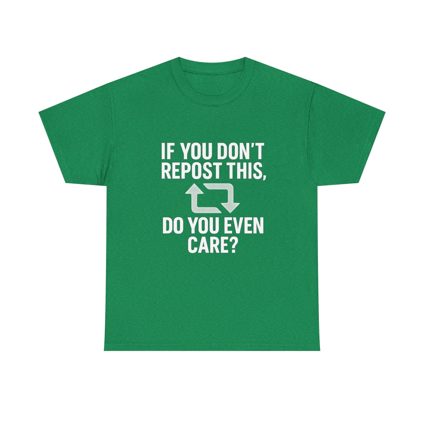 If You Don’t Repost This, Do You Even Care? – Guilt Trip Tee