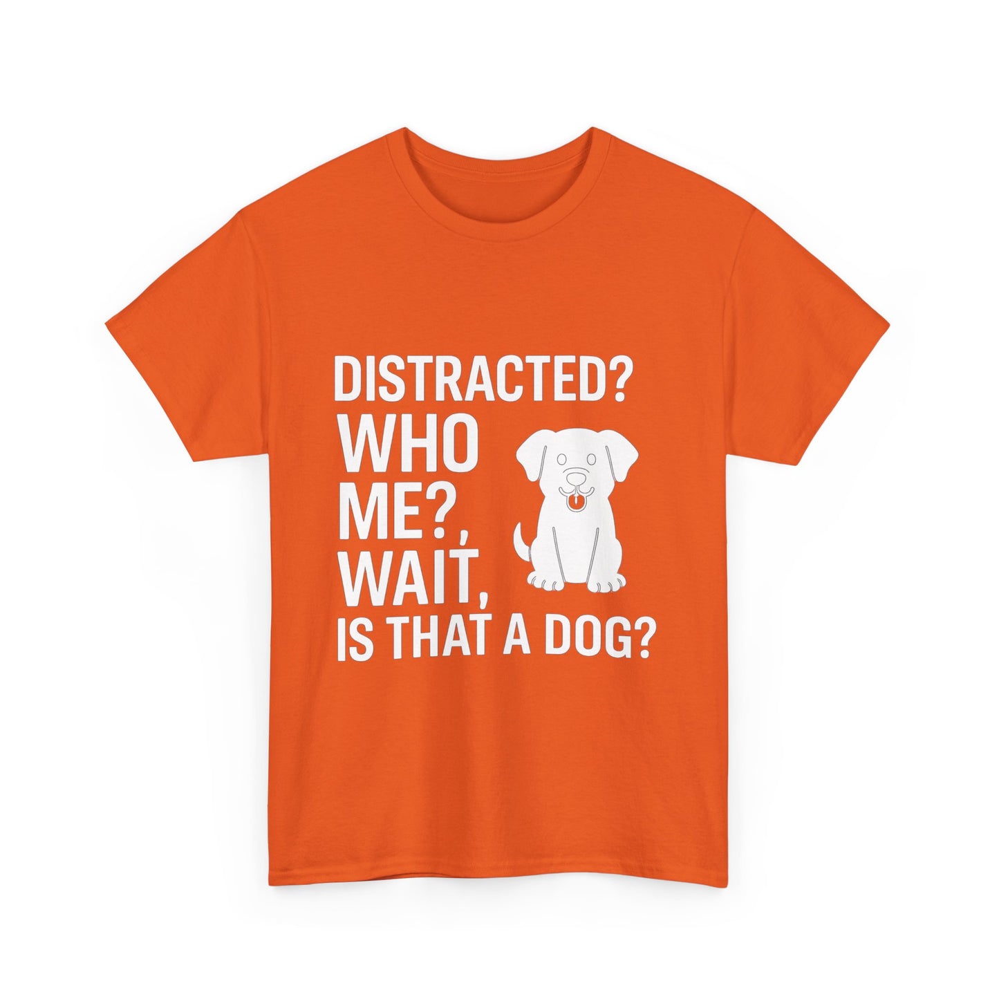 Distracted? Who Me? Wait, Is That a Dog? – Hyperfocus Detour Tee