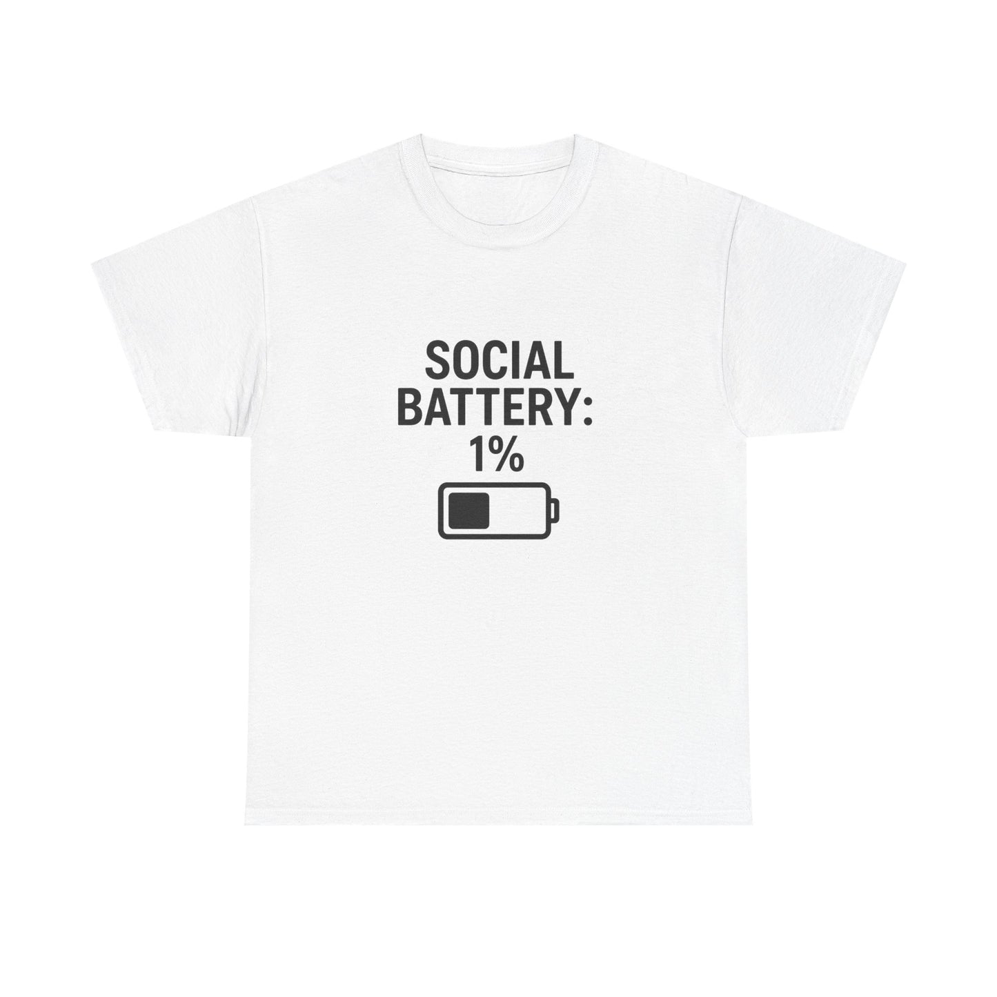 Social Battery: 1% – Low Energy, High Accuracy Tee