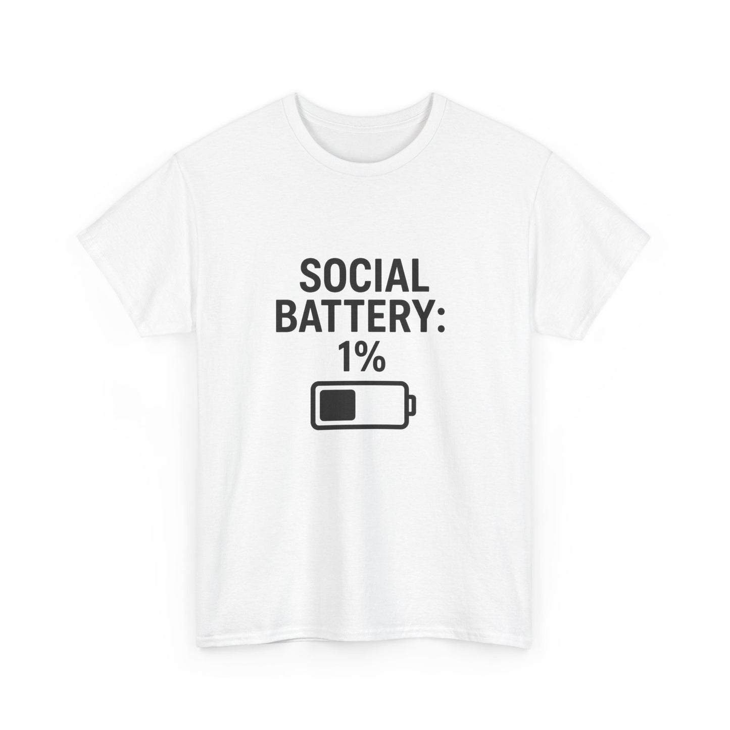 Social Battery: 1% – Low Energy, High Accuracy Tee