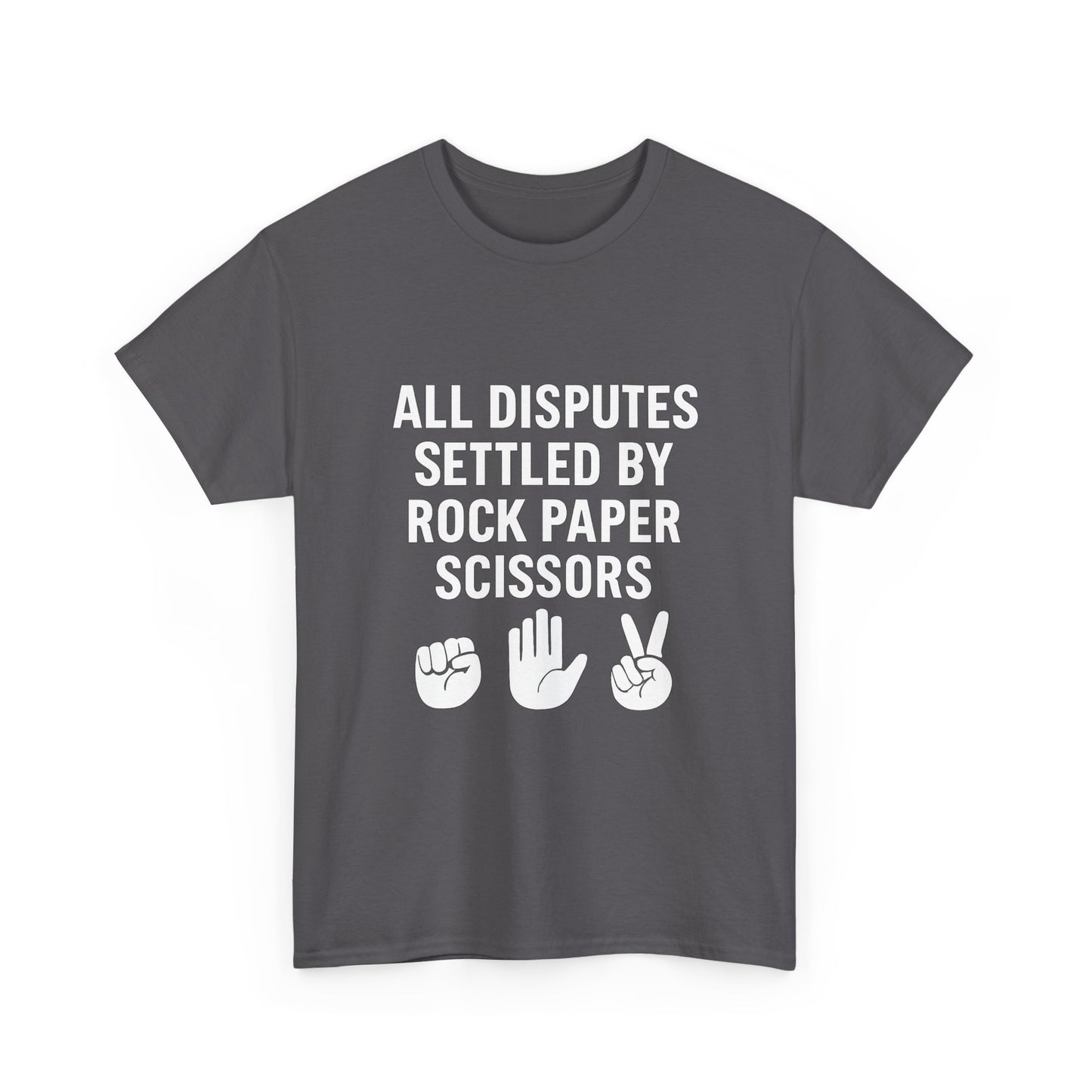 All Disputes Settled by Rock, Paper, Scissors – Decision Maker Tee