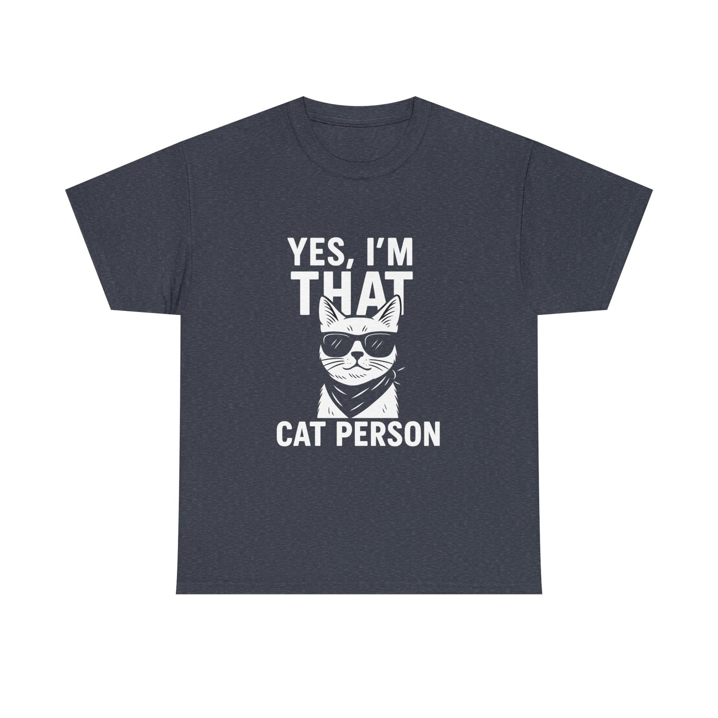 Yes, I'm That Cat Person – Proudly Feral Tee